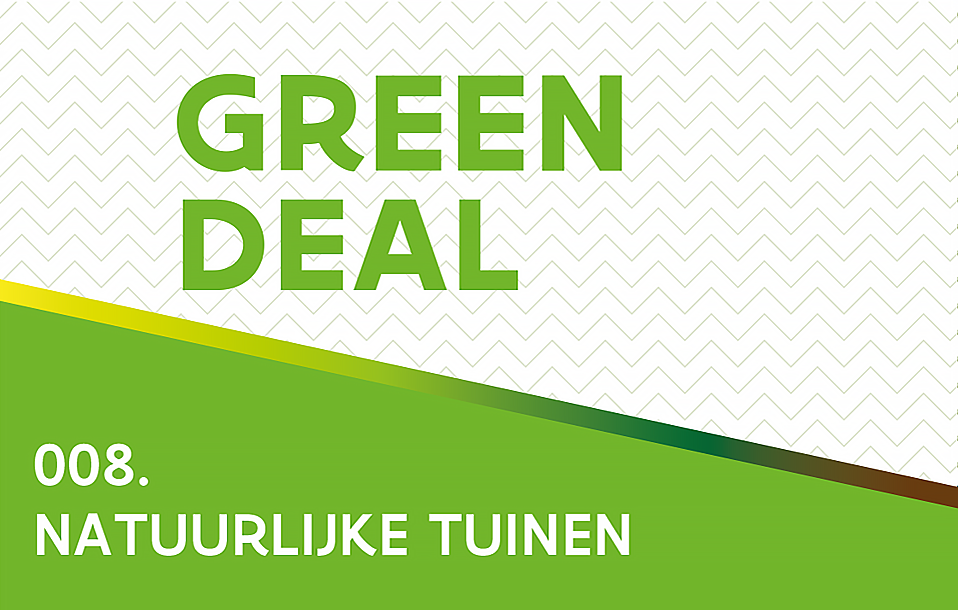 Green Deal Natuurlijke tuinen
